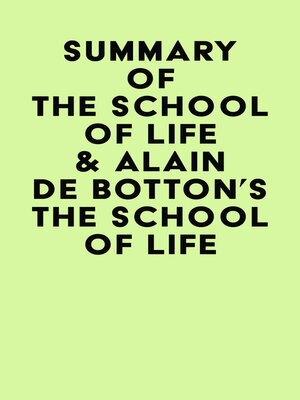 cover image of Summary of the School of Life &  Alain de Botton's the School of Life